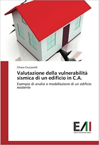 okumak Valutazione della vulnerabilità sismica di un edificio in C.A.: Esempio di analisi e modellazione di un edificio esistente