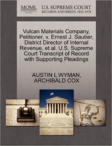 okumak Vulcan Materials Company, Petitioner, v. Ernest J. Sauber, District Director of Internal Revenue, et al. U.S. Supreme Court Transcript of Record with Supporting Pleadings