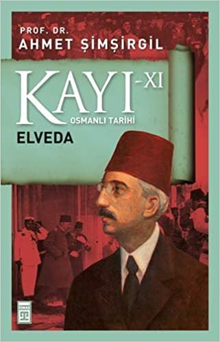 okumak Kayı 11 - Elveda: Osmanlı Tarihi