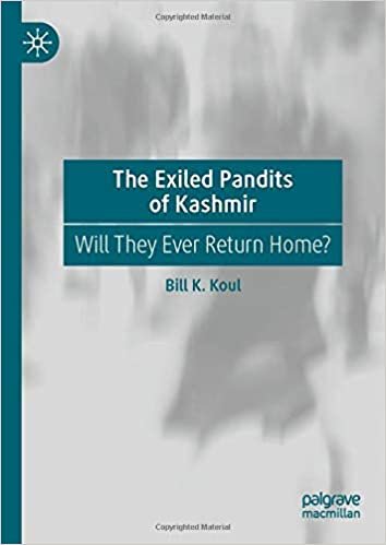 okumak The Exiled Pandits of Kashmir: Will They Ever Return Home?