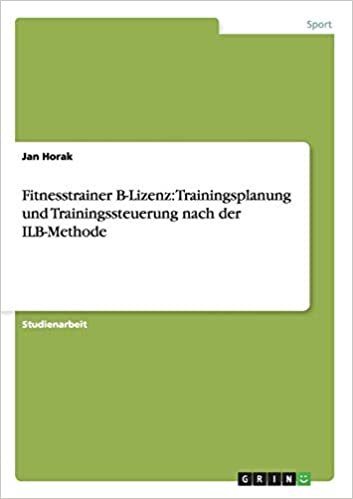 okumak Fitnesstrainer B-Lizenz: Trainingsplanung und Trainingssteuerung nach der ILB-Methode