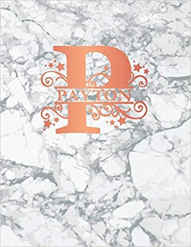 okumak Payton: Personalized Journal Notebook for Women or Girls. Monogram Initial P With Name. White Marble &amp; Rose Gold Cover. 8.5&quot; x 11&quot; 110 Pages Lined Journal Paper