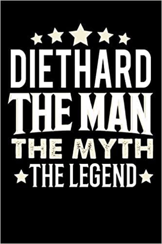 okumak Notizbuch: Diethard The Man The Myth The Legend (120 linierte Seiten als u.a. Tagebuch, Reisetagebuch für Vater, Ehemann, Freund, Kumpe, Bruder, Onkel und mehr)