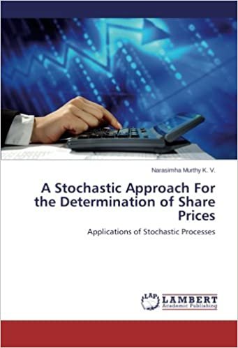 okumak A Stochastic Approach For the Determination of Share Prices: Applications of Stochastic Processes