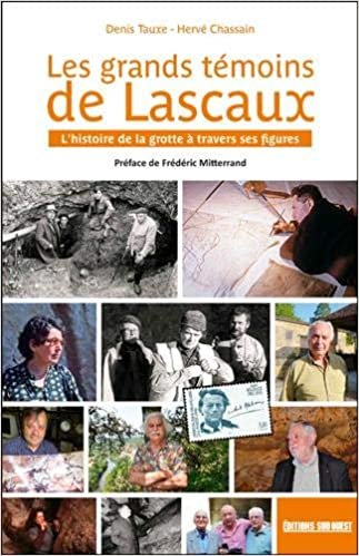 okumak Les grands témoins de Lascaux - L&#39;histoire de la g (REFERENCE - DOCUMENTS)
