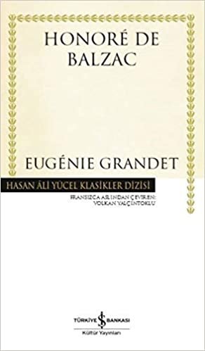 okumak Eugenie Grandet: Hasan Ali Yücel Klasikler Dizisi