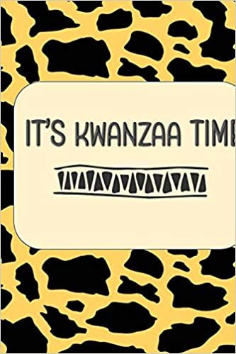 okumak It&#39;s Kwanzaa Time: Color Pages Guided Prompt  Lined Journal Affirmations Thoughts Gratitude New Year Visions 7-Days Celebration