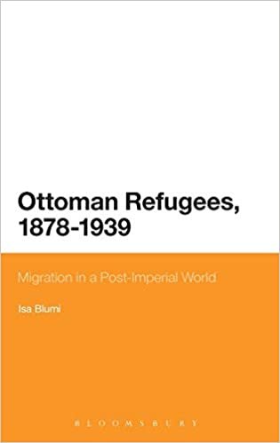 okumak Ottoman Refugees, 1878-1939: Migration in a Post-Imperial World