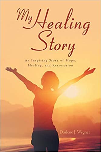 okumak My Healing Story: An Inspiring Story of Hope, Healing, and Restoration