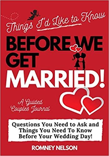 okumak Things I&#39;d Like to Know Before We Get Married: Questions You Need to Ask and Things You Need to Know Before Your Wedding Day | A Guided Couple&#39;s Journal.
