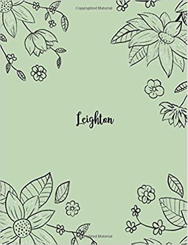okumak Leighton: 110 Ruled Pages 55 Sheets 8.5x11 Inches Pencil draw flower Green Design for Notebook / Journal / Composition with Lettering Name, Leighton