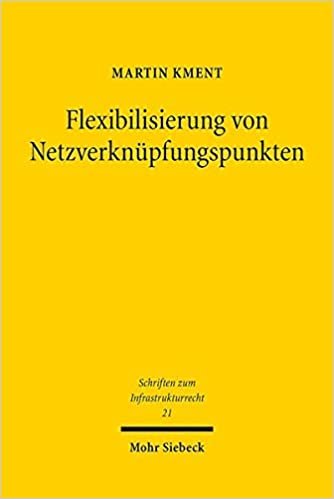 okumak Flexibilisierung von Netzverknüpfungspunkten: Zugleich eine Untersuchung zu den Sonderrechten für ausgewählte Energieleitungsvorhaben, zur ... (Schriften zum Infrastrukturrecht): 21