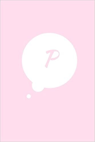 okumak P: 6 x 9 Journal Notebook, Initial &quot;P&quot; Monogram Comic Book Bubble, Pink Cover , Blank Lined Journal (Diary, Daily Planner) , 110 Durable Pages, Journal to Write In
