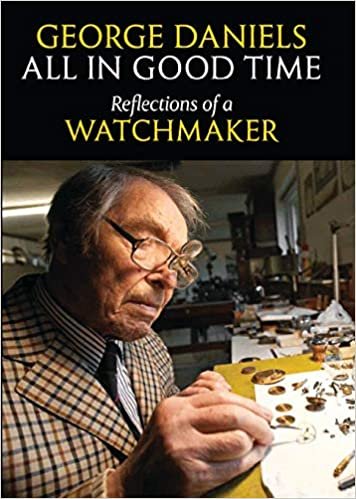 okumak All in Good Time: Reflections of a Watchmaker