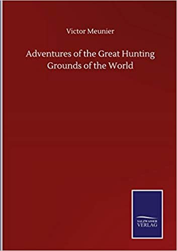 okumak Adventures of the Great Hunting Grounds of the World