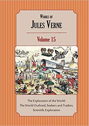 okumak Works of Jules Verne Volume 15: The Exploration of the World