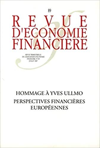 okumak Hommage à Yves Ullmo. Perspectives financières européennes - N° 89 - Juillet 2007 (Revue d&#39;économie financière)