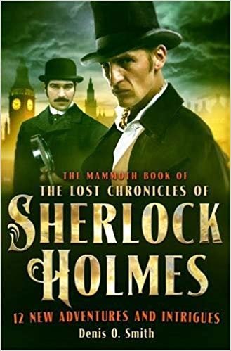 okumak The Mammoth Book of The Lost Chronicles of Sherlock Holmes (Mammoth Books)