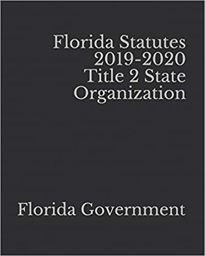 Florida Statutes 2019-2020 Title 2 State Organization