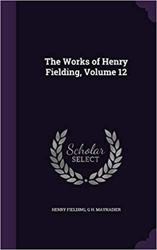 okumak The Works of Henry Fielding, Volume 12