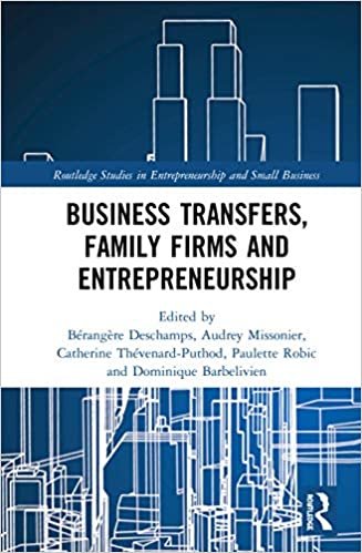 okumak Business Transfers, Family Firms and Entrepreneurship (Routledge Studies in Entrepreneurship and Small Business)