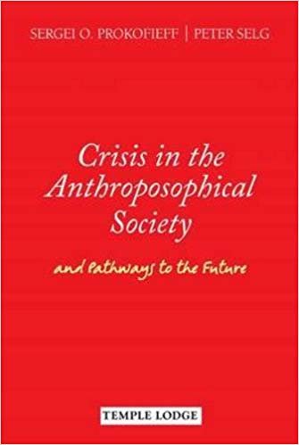 okumak Crisis in the Anthroposophical Society: and Pathways to the Future