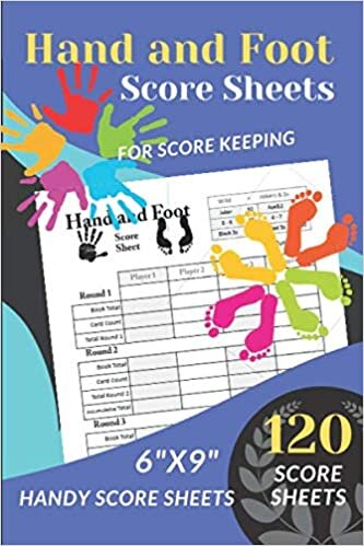 okumak Hand and Foot Score Sheets: 120 Handy Score sheets for ScoreKeeping (Score Record Book for Hand and Foot Card Game) Score Pads for Hand n Foot ... Reference Guide (Handy Score cards 6&quot; x 9”)