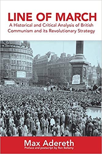 okumak Line of March: A Historical and Critical Analysis of British Communism and its Revolutionary Strategy
