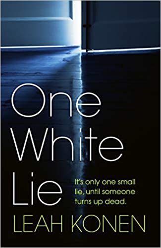 okumak One White Lie: The gripping psychological thriller with the most twists you’ll read this year