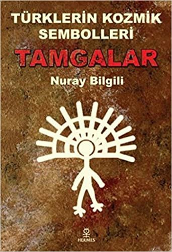 okumak Türklerin Kozmik Sembolleri : Tamgalar