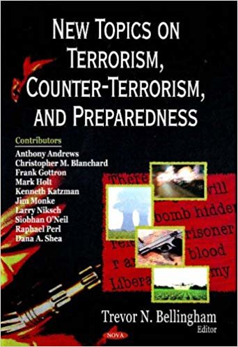 okumak New Topics on Terrorism, Counter-Terrorism, &amp; Preparedness