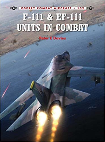 okumak F-111 &amp; EF-111 Units in Combat (Combat Aircraft)