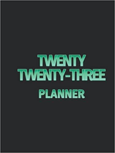 Twenty Twenty-Three Planner: Weekly and Monthly Planner (January to December 2023) with Montly Goals and Highlights. Hardcover Edition