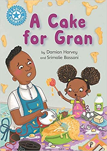 okumak A Cake for Gran: Independent Reading Blue 4 (Reading Champion)