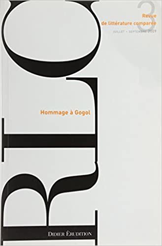 okumak Revue de littérature comparée - N°3/2009: Hommage à Gogol (Revue de littérature comparée (Volume 83)): Numéro 331