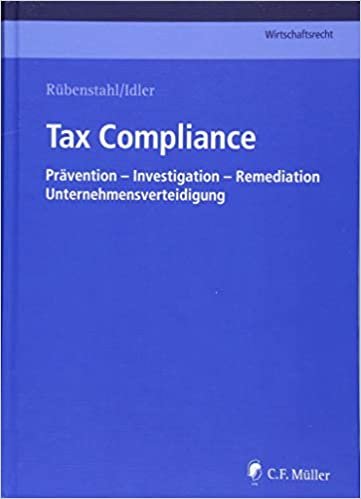 okumak Tax Compliance: Prävention - Investigation - Remediation - Unternehmensverteidigung