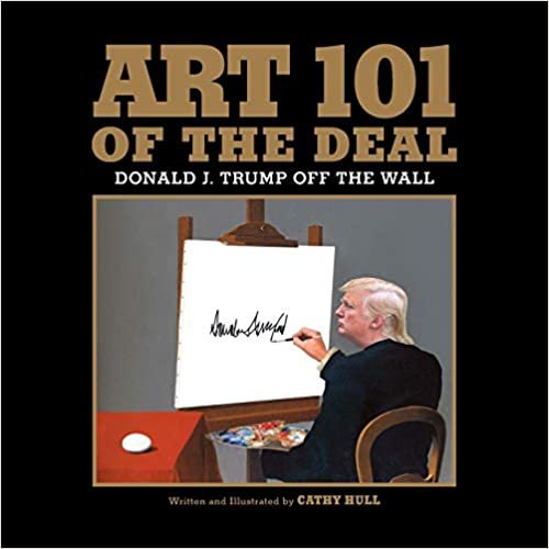 okumak Art 101 of the Deal: Donald J. Trump Off the Wall