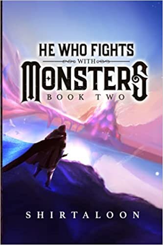 He Who Fights with Monsters: Book 2: A LitRPG Adventure