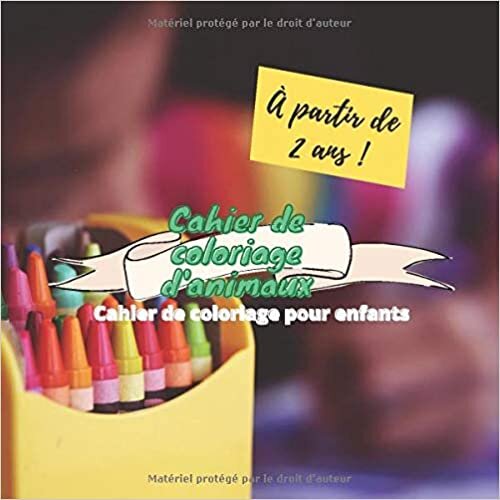 okumak CAHIER DE COLORIAGE D&#39;ANIMAUX - POUR ENFANTS - A partir de 2 ans: Coloriage d&#39;animaux pour enfants. A partir de 2 ans.
