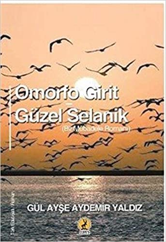 okumak Omorfo Girit - Güzel Selanik: (Bir Mübadele Romanı)