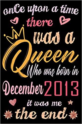 okumak Once upon a time there was a queen who was born in december 2013,it was me, the end: Happy 7th Birthday, 7 Years Old Gift Ideas for Boys, Girls, Son, ... birthday notebook, Funny Card Alternative
