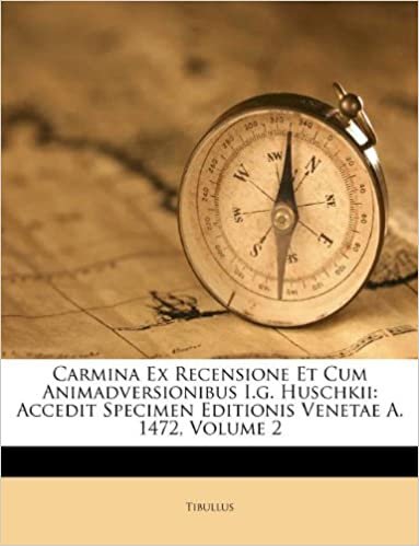 okumak Carmina Ex Recensione Et Cum Animadversionibus I.g. Huschkii: Accedit Specimen Editionis Venetae A. 1472, Volume 2