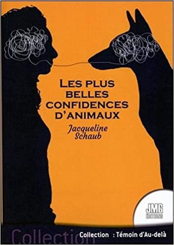 okumak Les plus belles confidences d&#39;animaux (Témoin d&#39;Au-delà)