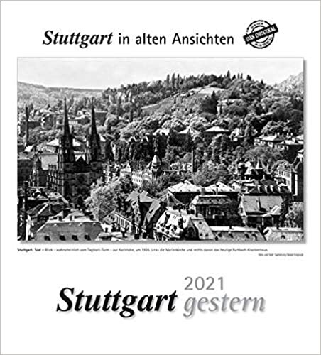 okumak Stuttgart gestern 2021: Stuttgart in alten Ansichten