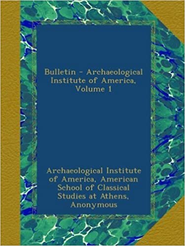 okumak Bulletin - Archaeological Institute of America, Volume 1