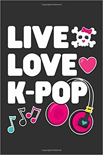 okumak Live Love K-Pop: K-Pop 6x9 Lined Journal Notebook or Diary for Korean Pop Lovers