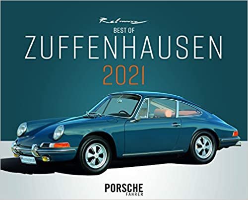 okumak Best of Zuffenhausen 2021: Die schönsten Porsche 911-Modelle: Die schnsten Porsche 911-Modelle