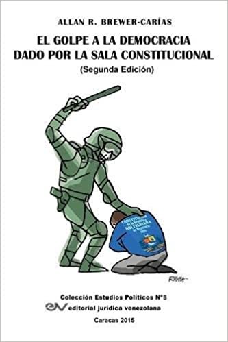 okumak El Golpe a la Democracia Dado Por La Sala Constitucional (Segunda edición)