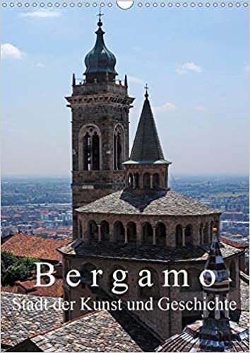 okumak Bergamo (Wandkalender 2021 DIN A3 hoch): Stadt der Kunst und Geschichte (Monatskalender, 14 Seiten )