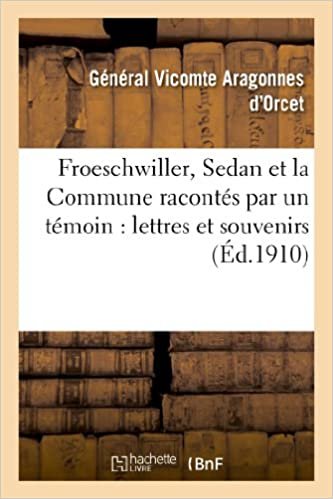 okumak Froeschwiller, Sedan et la Commune racontés par un témoin: lettres et souvenirs du général (Histoire)